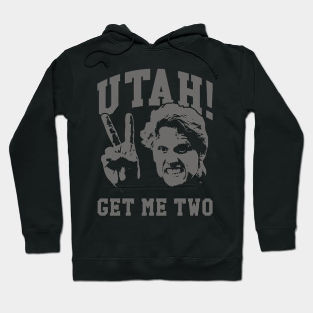 Utah Get Me Two Funny Hoodie by Eleam Junie